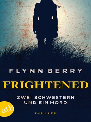 cover image of Frightened – Zwei Schwestern und ein Mord